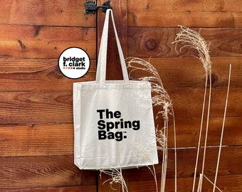 The Spring Bag, Canvas Tote Bag, Reusable Bag, Farmers Market Tote, Market Bag, Library Tote, Grocery Bag, Minimalist Tote, Preppy Tote,