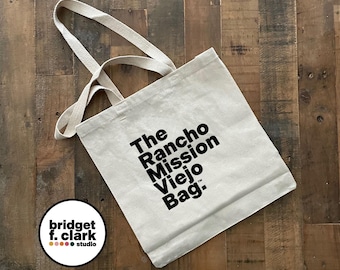 The Rancho Mission Viejo Bag, Canvas Tote Bag, Cotton Bag, Simple Tote, Grocery Bag, Reusable Bags, Orange County California Gifts,