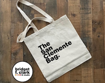 The San Clemente Bag, Canvas Tote Bag, Cotton Bag, Orange County California Gifts, Minimal Tote, Farmer's Market Tote, Reusable Bags,