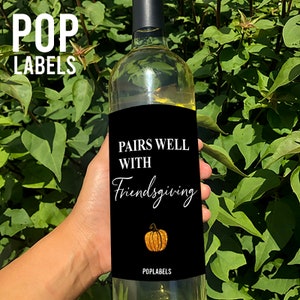 Thanksgiving Wine Label, Pairs well with Frindsgiving  Wine Label, Friendsgiving Gift, Favor, Decorations