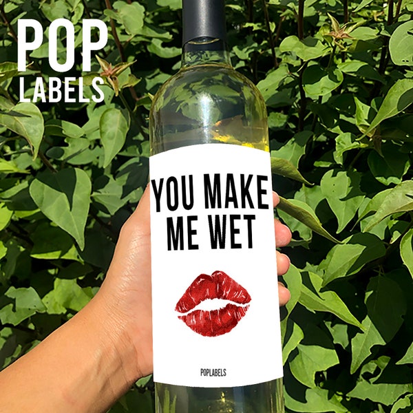 Wine Label Great Gift for Wife Husband Girlfriend Boyfriend Anniversary  Valentines Day Gift Sexy gift You make me wet