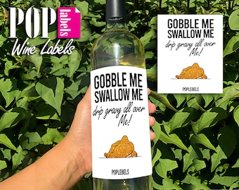 Thanksgiving Wine Label, Gobble Me Swallow Me Wine Label, Friendsgiving Gift, Favor, Decorations