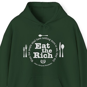 Eat the Rich, Anti Capitalism, Socialist, Progressive, Hoodie, Hooded Sweatshirt