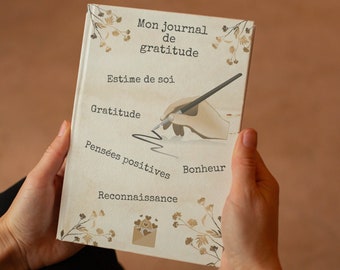 Mon journal de gratitude en 5 minutes par jour pour cultiver la pensée positive