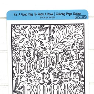 Sticker de page à colorier livresque | Citation « C'est une bonne journée pour lire un livre » | Grand autocollant (4,3 po. l x 5,7 po. h) | Parfait pour lire des journaux