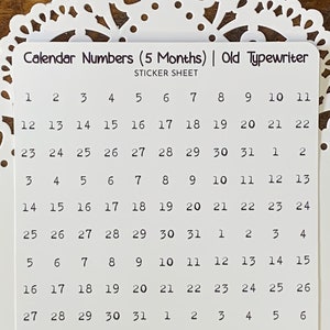 May include: A sticker sheet with numbers 1 through 30 in a typewriter font. The sheet is labeled "Calendar Numbers (5 Months) | Old Typewriter Sticker Sheet".