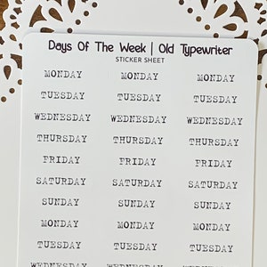 May include: A white sticker sheet with the days of the week printed in a typewriter font. The sheet is labeled "Days of the Week | Old Typewriter Sticker Sheet".