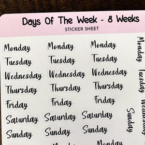 May include: A sticker sheet with 8 weeks worth of days of the week. The stickers are white with black text. The text includes the days of the week: Monday, Tuesday, Wednesday, Thursday, Friday, Saturday, and Sunday.