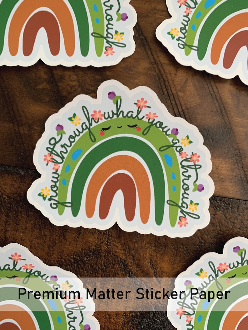 Grow Through What You Go Through | VINYL WATERPROOF or Matte Paper Sticker | 3"W x 2.4H" | For Water Bottles (VINYL Only), Laptops, Journals immagine 6