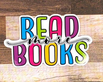 Read More Books Die Cut Sticker | 2.85"W x 1.7"H | Water-Resistant Vinyl (Glossy Laminated) Sticker | Bookish Sticker For Book Lovers