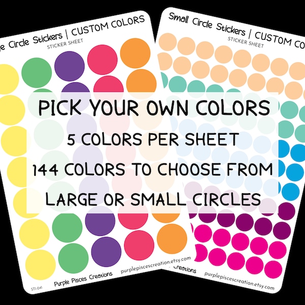 Pick Your Own Colors | Circle/Dot Stickers | Pick 5 Colors Per Sheet | 35 Large (.7 in) or 99 Small (.375 in) Circles | For Bujo, Planners