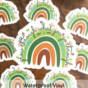 Grow Through What You Go Through | VINYL WATERPROOF or Matte Paper Sticker | 3"W x 2.4H" | For Water Bottles (VINYL Only), Laptops, Journals immagine 5