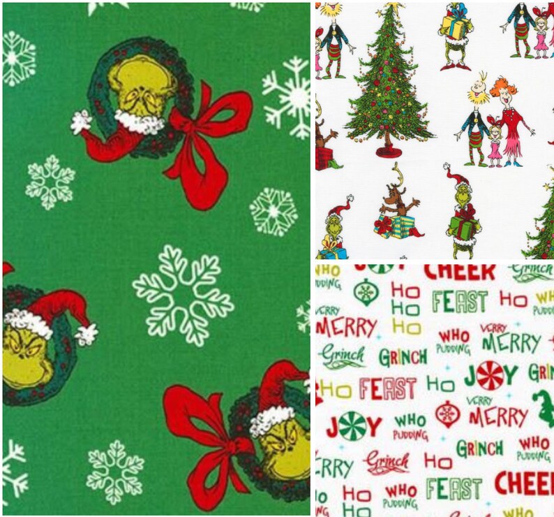 May include: Green and white fabric with a repeating pattern of the Grinch wearing a Santa hat and a red bow. The fabric also has snowflakes. The second fabric is white with a repeating pattern of the Grinch and other characters from the movie How the Grinch Stole Christmas. The fabric has the text "HO HO FEAST HO MERRY GRINCH" repeated.