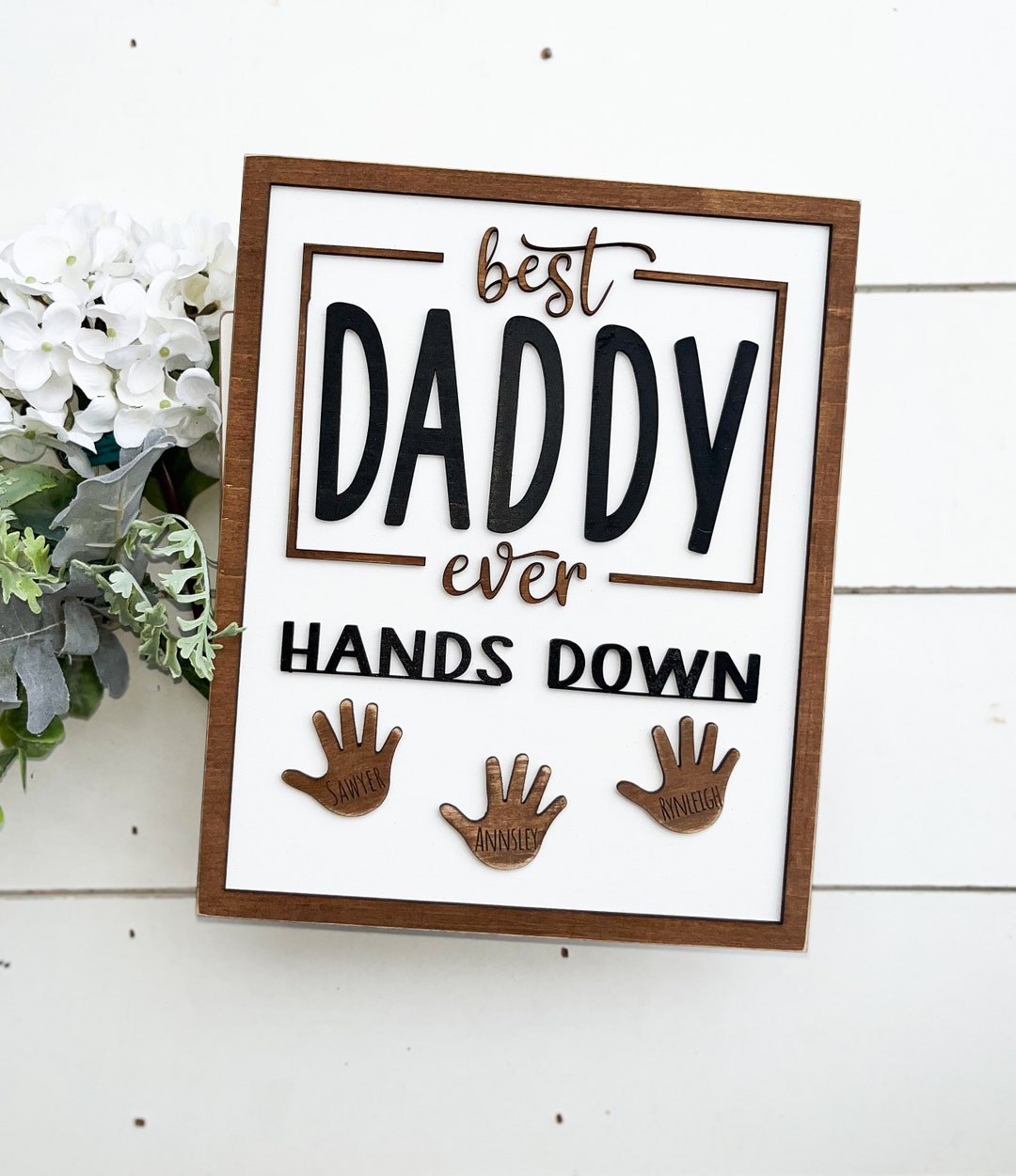 Custom Hands Down Best Dad Ever, Personalized Wooden Sign, Celebrate ...