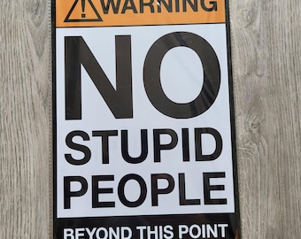 No Stupid People Beyond This Point Sign 30cm x 20cm Retro Vintage Wall Art Man Cave Bar Sign