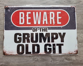 Beware Of The Grumpy Old Git Sign 30cm x 20cm Retro Vintage Wall Art Man Cave Bar Sign