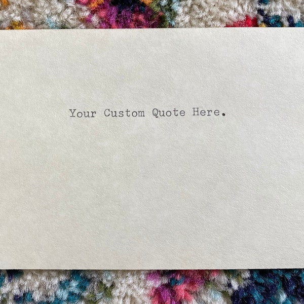 Custom Typewriter Quote Cute Decoration, Scrapbook or Poetry Medium, or Custom Gift