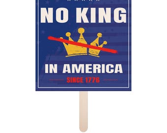 No Kings Protest Sign on Sticks to Carry, Handheld Sign for Rally & Event, Single-Sided, Portable Protest Display "No Kings In America"