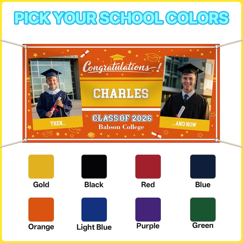 May include: Orange banner with the text "Congratulations!" and "CHARLES" in white. The banner includes photos of a graduate and the text "CLASS OF 2026 Babson College". Below are color options: Gold, Black, Red, Blue, Orange, Light Blue, Purple, and Green.