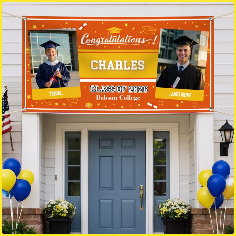 May include: An orange graduation banner with the text "Congratulations!" and "CHARLES" in white. It features two photos of a graduate, with the text "Class of 2026 Babson College". The banner is displayed above a blue door.