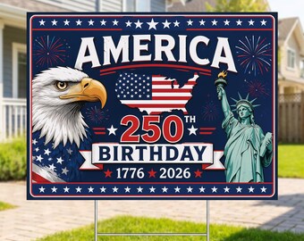 250th Birthday USA Yard Sign, Patriotic Independence Day Decor (18"x24")