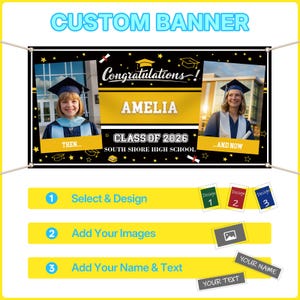 May include: Custom graduation banner with the text "CUSTOM BANNER" at the top. The banner features two photos of a graduate, the name "AMELIA", and "CLASS OF 2026". Includes design options and instructions.