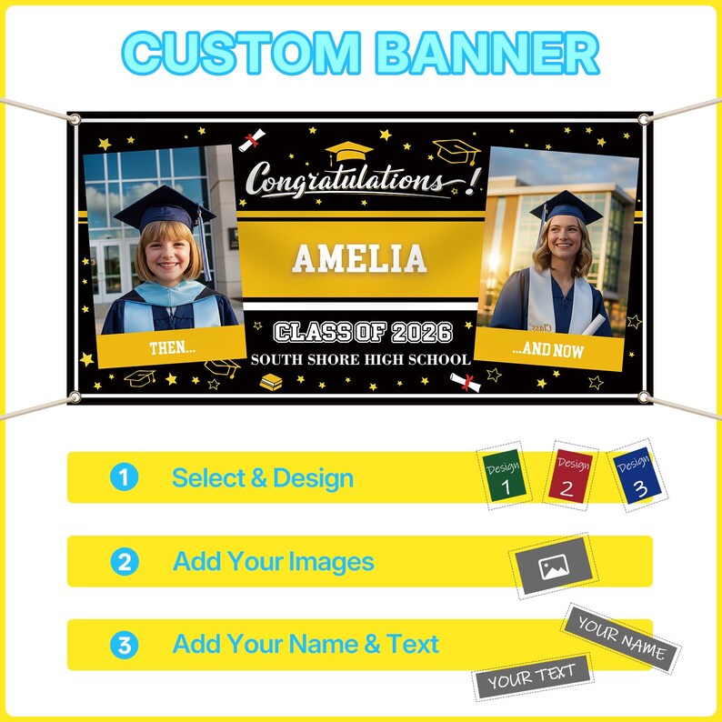 May include: Custom graduation banner with the text "CUSTOM BANNER" at the top. The banner features two photos of a graduate, the name "AMELIA", and "CLASS OF 2026". Includes design options and instructions.