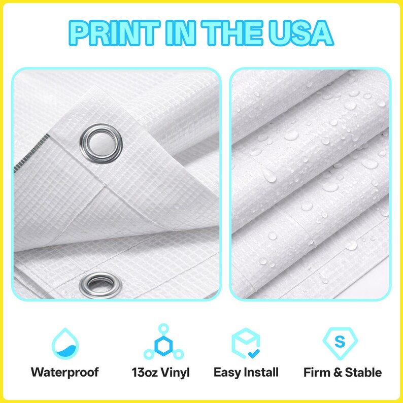May include: White waterproof tarp with metal grommets. The tarp is made of 13oz vinyl and is easy to install. The image also includes the text "PRINT IN THE USA". The tarp is firm and stable.