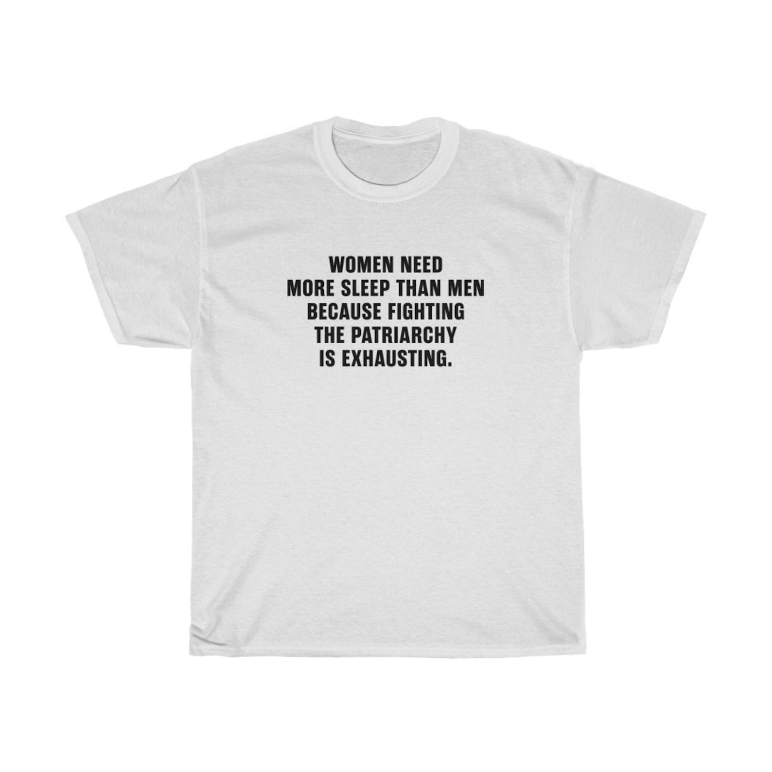 Women Need More Sleep Than Men Because Fighting The Patriarchy Etsy