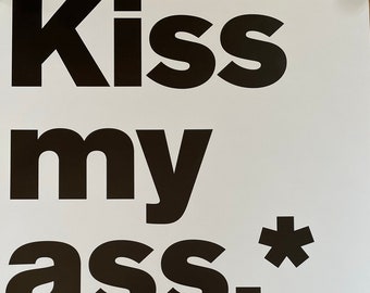 SCHAUBÜHNE - "Kiss my ass*" theaterposter met citaat