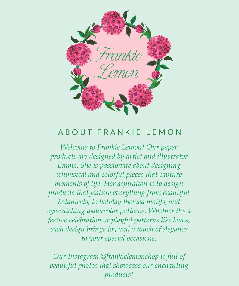 May include: A pink floral wreath with the text "Frankie Lemon" in a white circle. The text "About Frankie Lemon" is below the wreath. The text describes the artist and the products they create. The text also mentions their Instagram handle, @frankielemonshop.