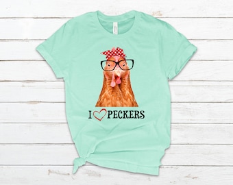 I Heart Peckers! A Crazy Chicken Lovers Dream Tee! Available in 6 Colors