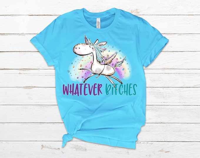 Whatever B*tches Premium Tee 6 Colors up to 4X
