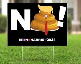 No Sh*t! Anti-Trump Full Color, Double-Sided Yard Sign w H-Frame & FREE US SHIPPING!!