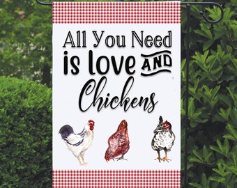 All You Need is Chickens! Garden Flag