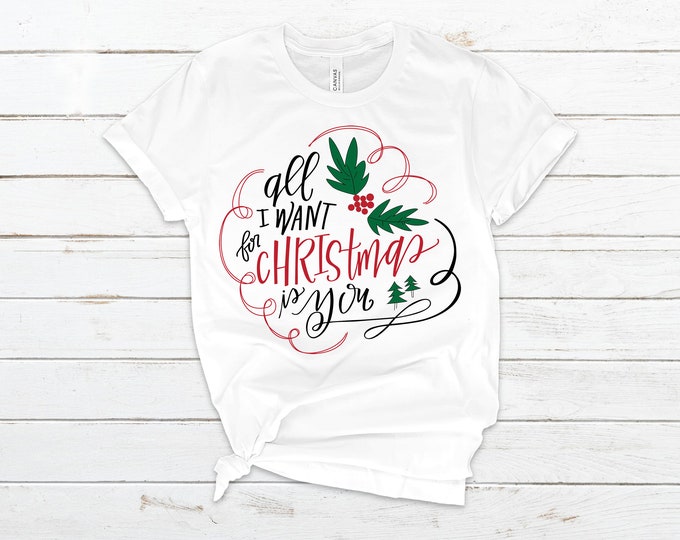 All I Want for Christmas is You - Holiday Tee