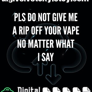 Puede incluir: Gráfico de descarga digital negro con el texto "PLS DO NOT GIVE ME A RIP OFF YOUR VAPE NO MATTER WHAT I SAY". Incluye iconos de tipo de archivo para PNG, SVG, EPS, AI y PDF. La URL de la tienda Etsy digivelvetsky.etsy.com está en la parte superior.