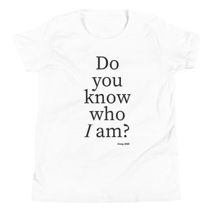 Do you know who I am? ITALICS - Funny Kids T-Shirt, Children Graphic Tee, Children Birthday Gift, Kids Christmas Gift, Children Holiday Gift