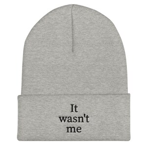 It wasn&#39;t me - Cuffed Beanie, Birthday Gift, Christmas Gift, Holiday Gift