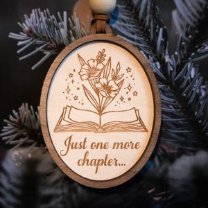 Book Ornament: Just One More Chapter Wood Engraved Ornament
