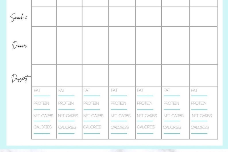 May include: A printable meal planner with sections for Snack 2, Dinner, and Dessert. Each section has columns for Fat, Protein, Net Carbs, and Calories.