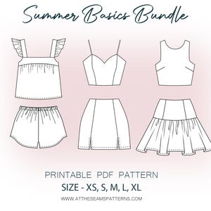 May include: Line drawing of a Summer Basics Bundle, including a top with ruffled straps, a camisole, a crop top, shorts, a skirt with a slit, and a tiered skirt. Text reads "Summer Basics Bundle", "PRINTABLE PDF PATTERN", and size options.