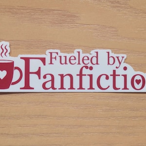 Fueled by Fanfiction Sticker