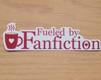 Fueled by Fanfiction Sticker