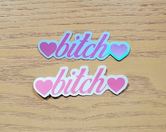 Cute Bitch Holographic Die Cut Sticker
