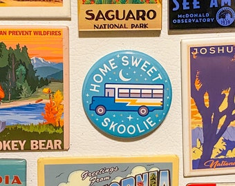 Home Sweet Skoolie Magnet or Button