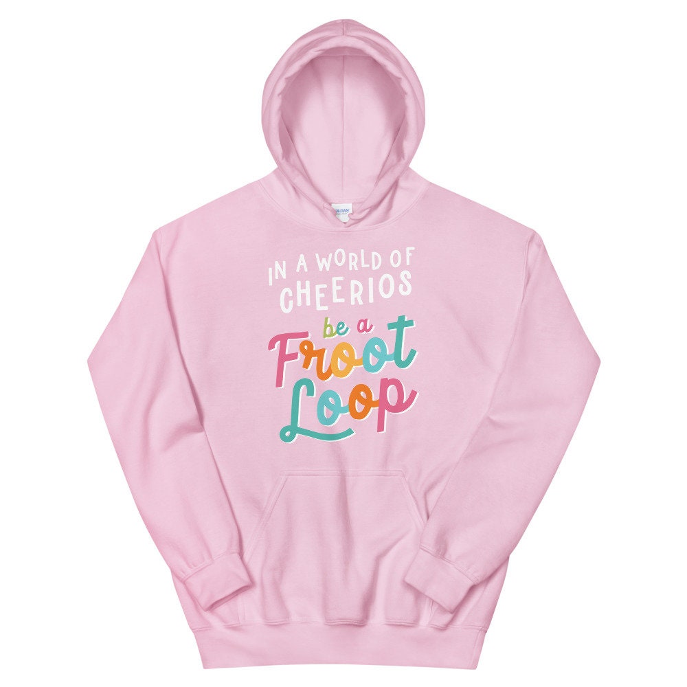 In einer Welt von Cheerios Sei ein Froot Loop Hoodie Etsy