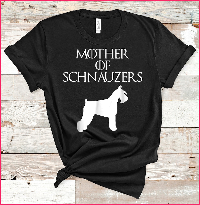 Cute /& Unique White Mother of Schnauzers T-shirt E010750