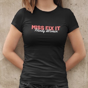 Handy Woman T-Shirt, Female Tradies, Miss Fix it, carpenter shirt, women empowerment