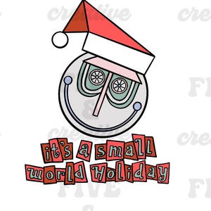 Op de afbeelding: Een grillige illustratie met een lachend gezicht met een rode kerstmuts. Het gezicht heeft twee cirkelvormige ogen met een wielontwerp en een lange, dunne neus. De tekst "it's a small world Holiday" staat eronder.